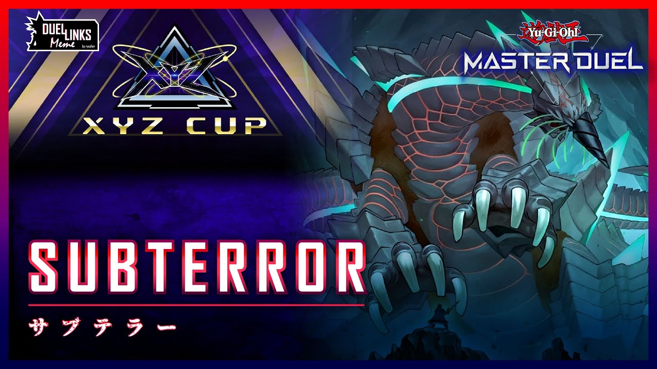Torturing Everyone (Including Me) with Subterror in XYZ CUP [Yu-Gi-Oh! Master Duel]