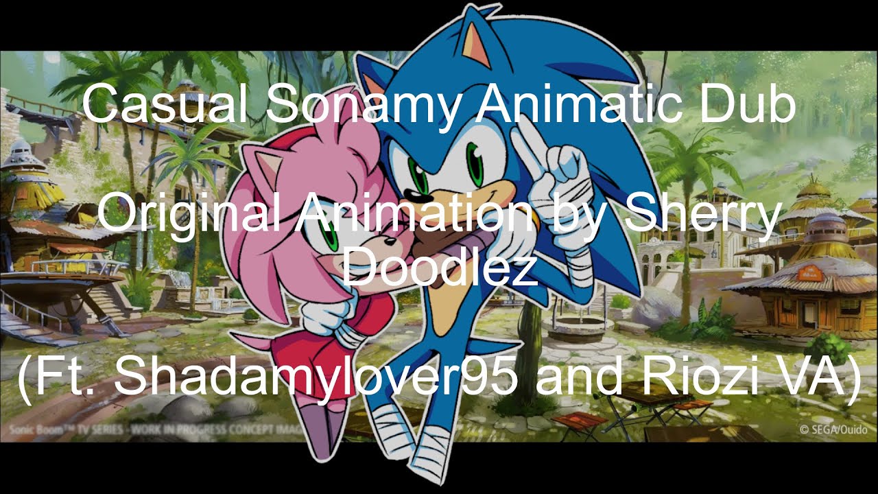 Casual Boom! Sonamy Compilation (Ft. Shadamylover95 and Co.)