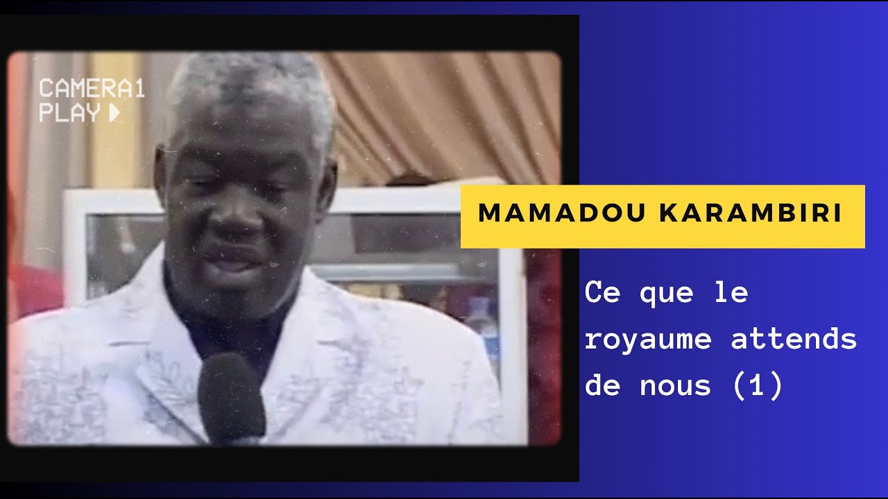 Mamadou Karambiri: Ce que le royaume attends de nous (1)