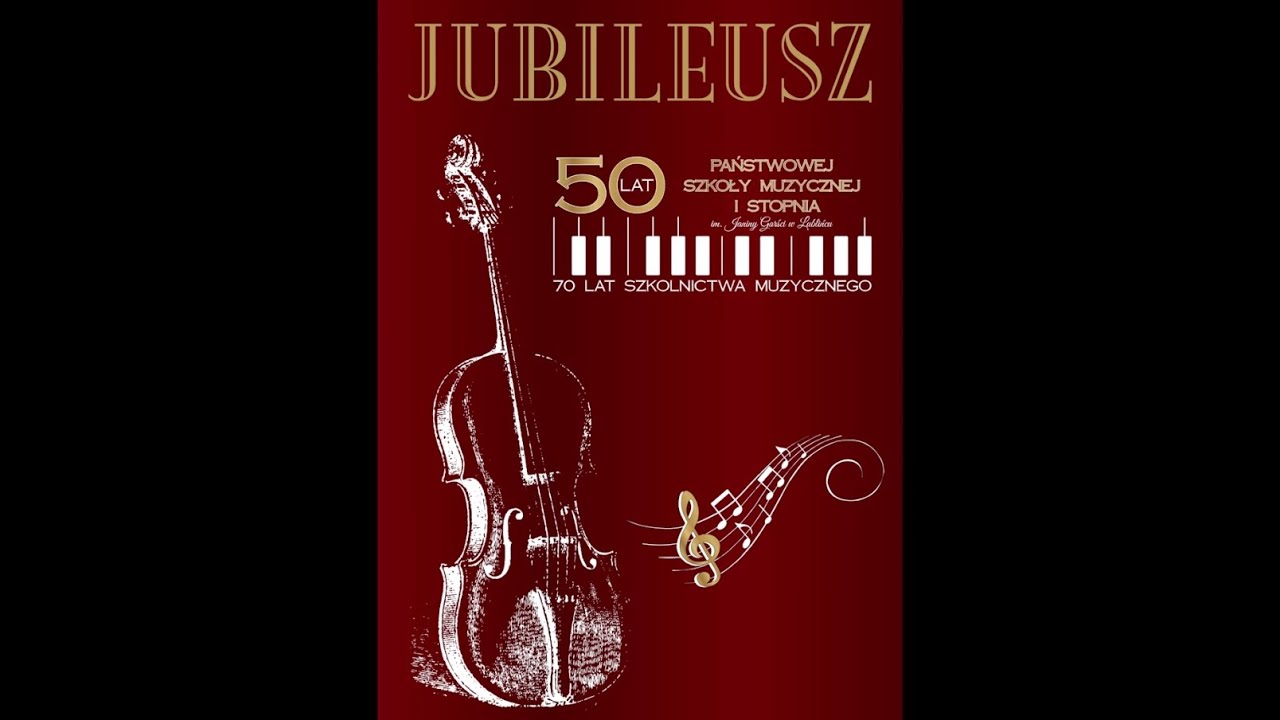 Gala Jubileuszowa 50-lecia PSM I st. im. Janiny Garści w Lublińcu