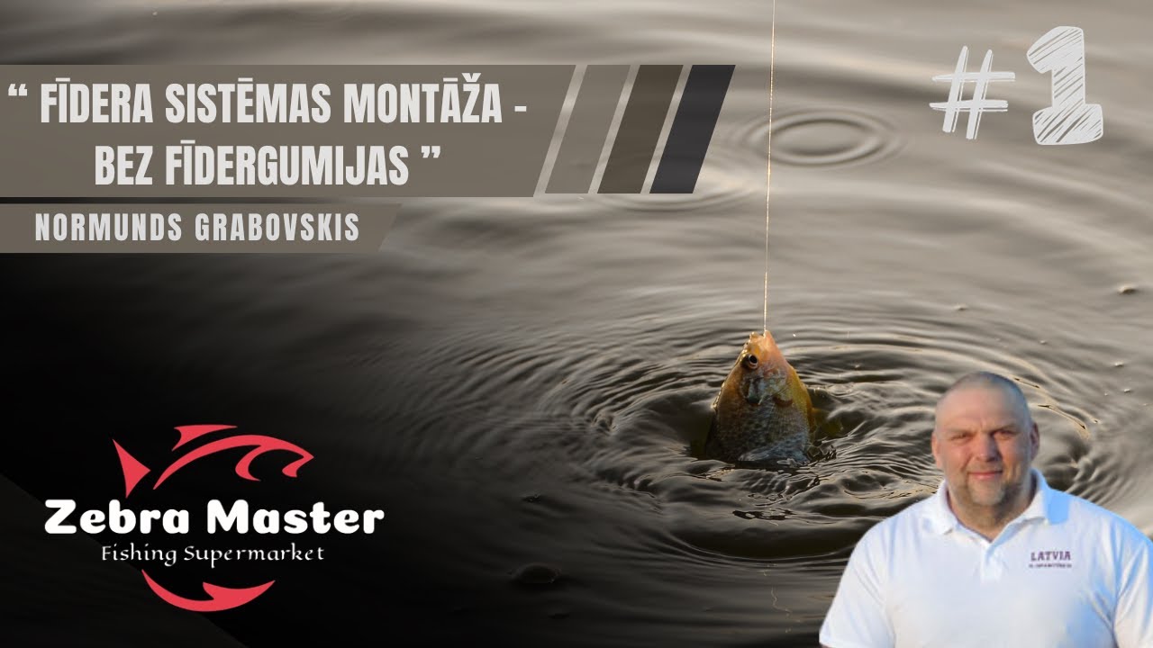 Fīdera sistēmas montāža - bez fīdergumijas