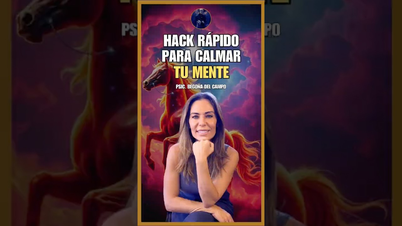 El SECRETO para CONTROLAR tu ESTR&Eacute;S y dominar tu MENTE - Psic Bego&ntilde;a del Campo #mente #estres #sanar