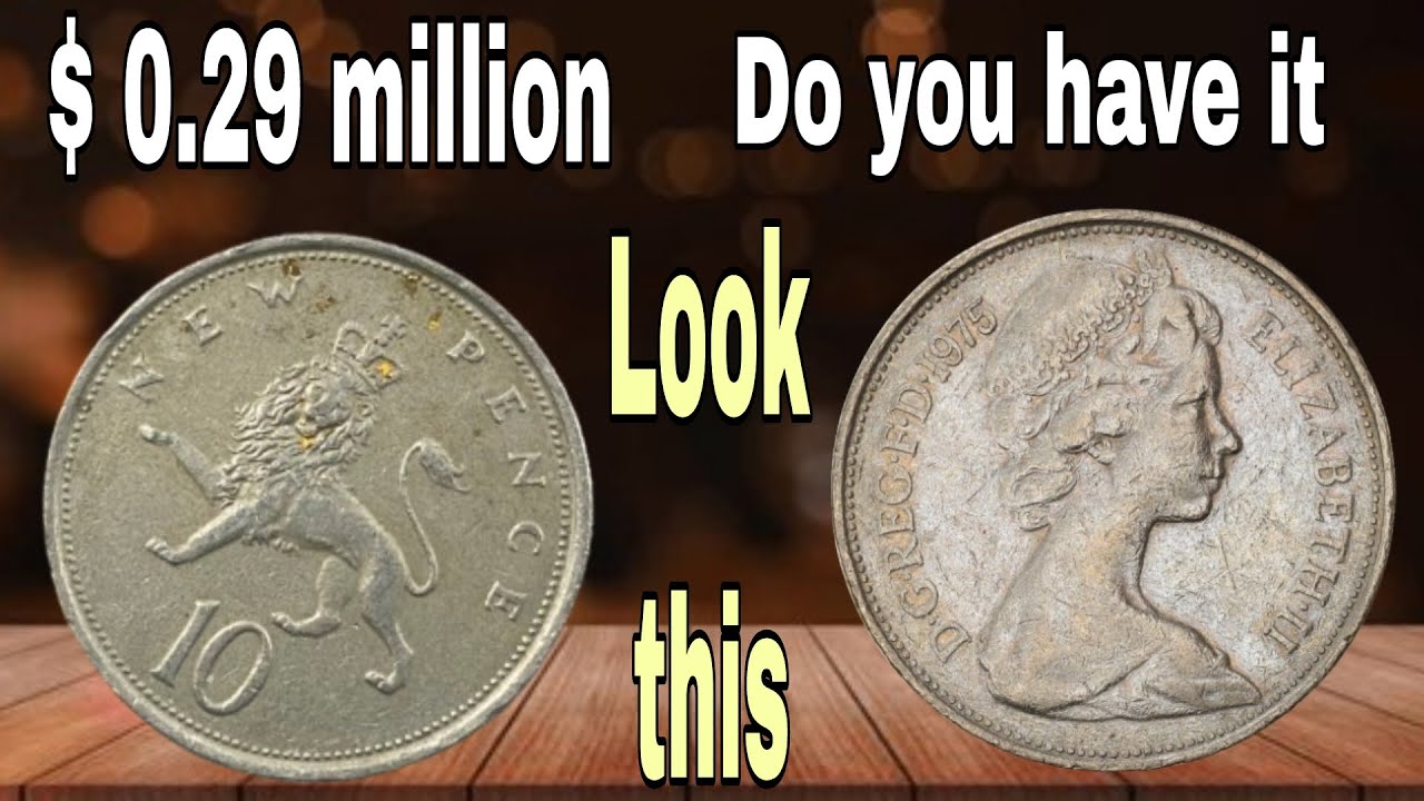 1975 10 New Pence Coin &ndash; Hidden Value & Collectors&rsquo; Secrets Revealed! Worth money coins
