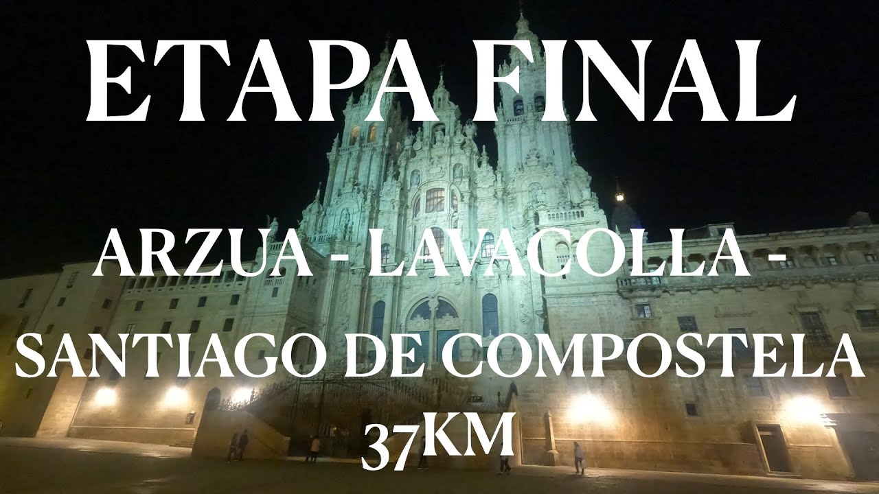 ETAPA FINAL!!!! Arzua - Lavacolla - Santiago de Compostela. 37km