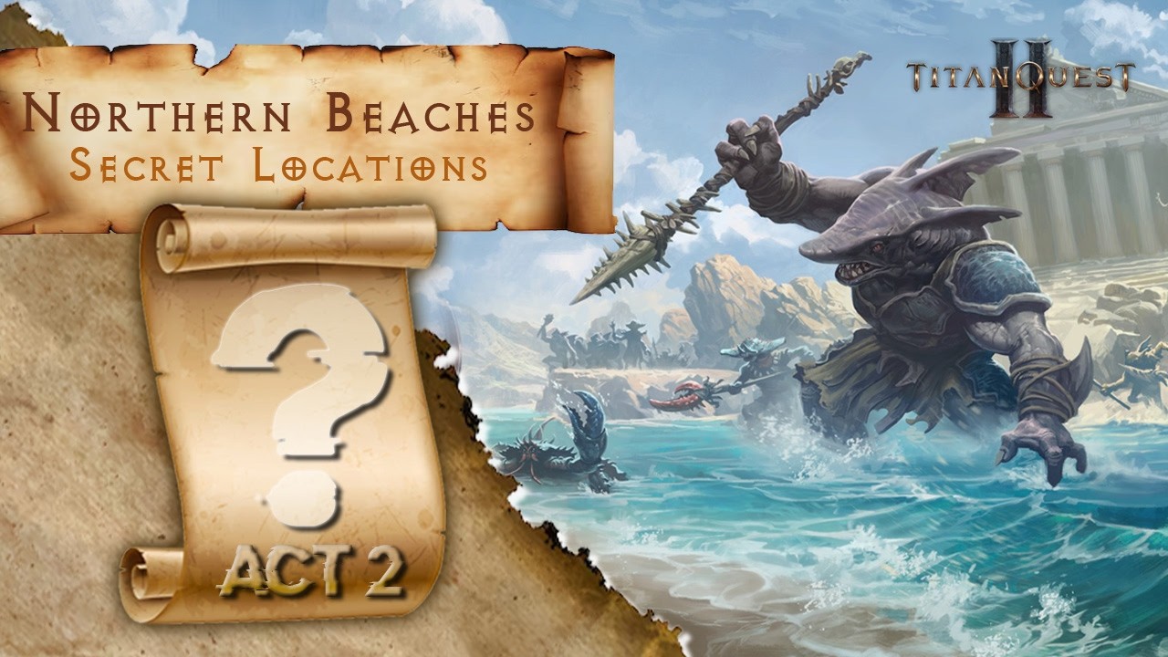 Titan Quest II - Secret Locations/Quests (Chapter 2)