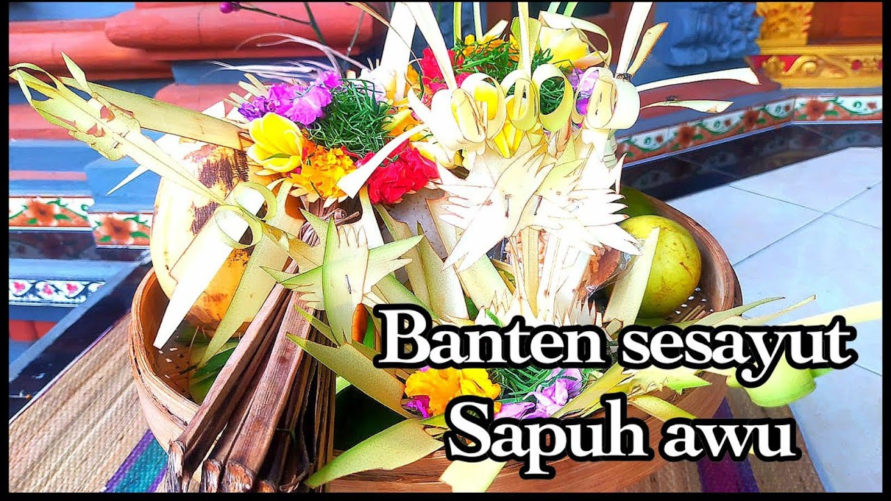 Cara Membuat Banten Sesayut Sapuh Awu #ajegbali