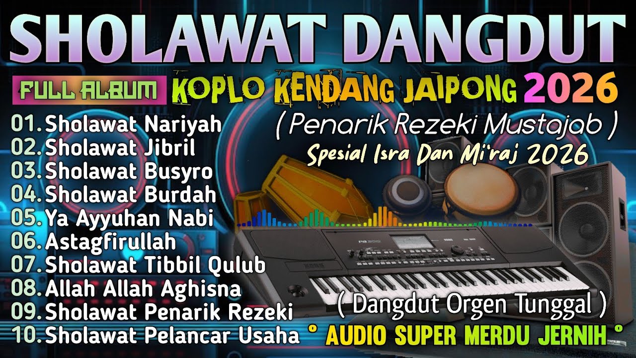 SHOLAWAT NABI SPESIAL ISRA MI'RAJ 1447 H / 2026 | FULL ALBUM | SHOLAWAT JIBRIL PENARIK REZEKI