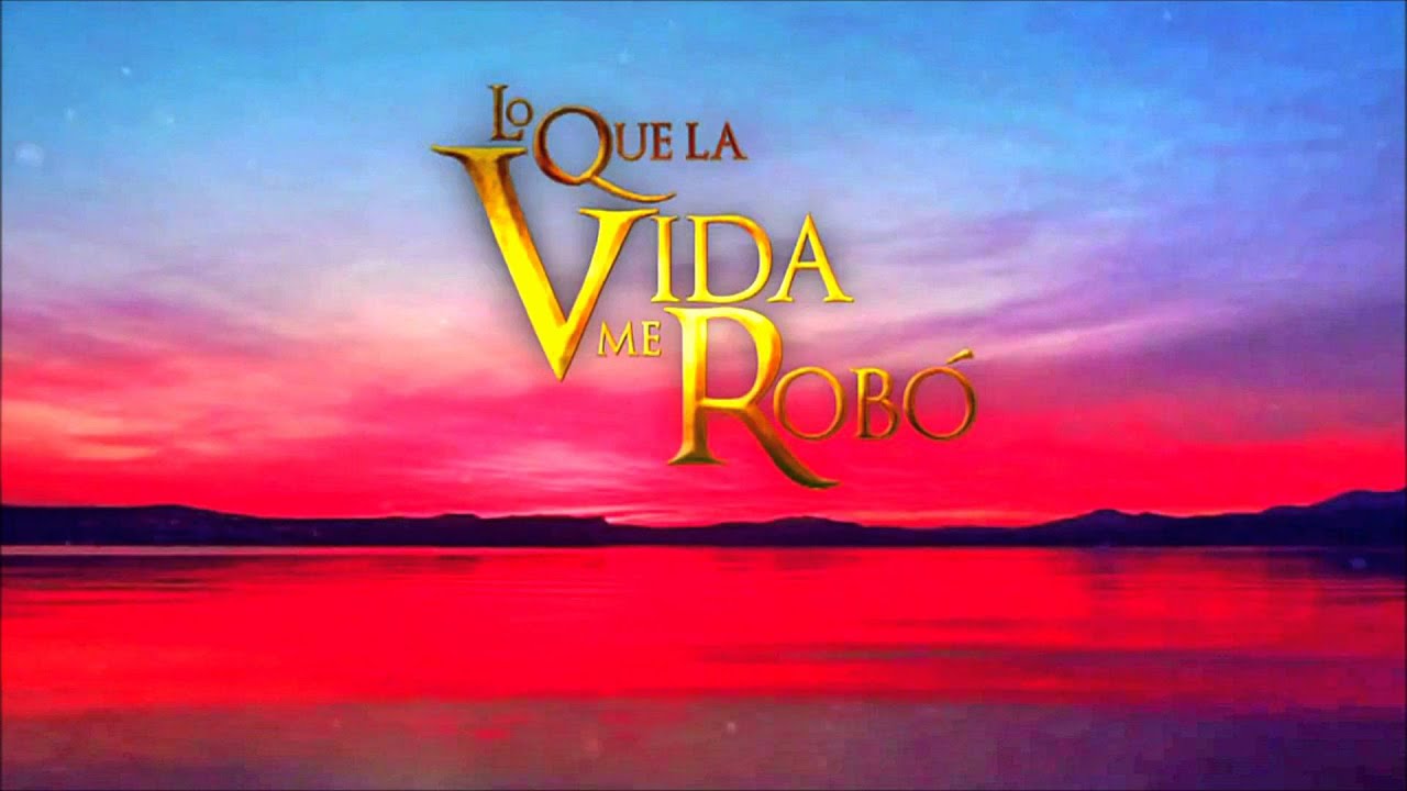Lo Que La Vida Me Robo - Soundtrack 23