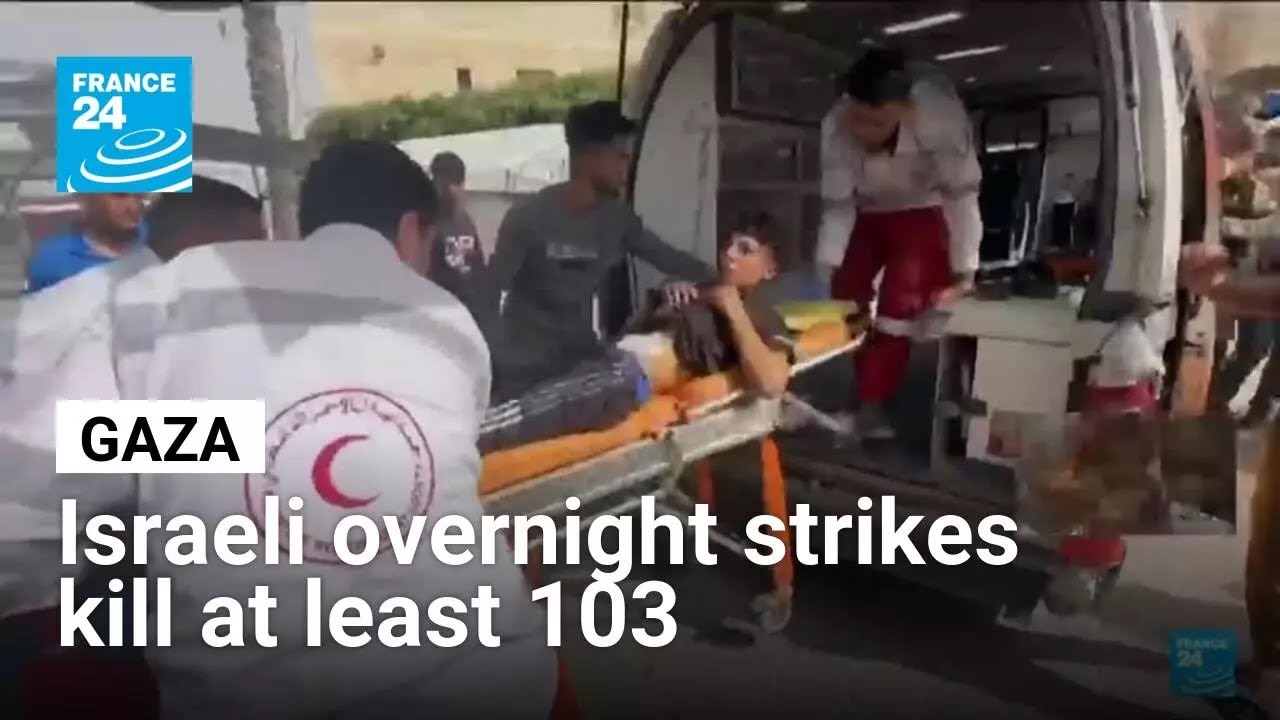 Israeli strikes across Gaza overnight kill at least 103 people &bull; FRANCE 24 English