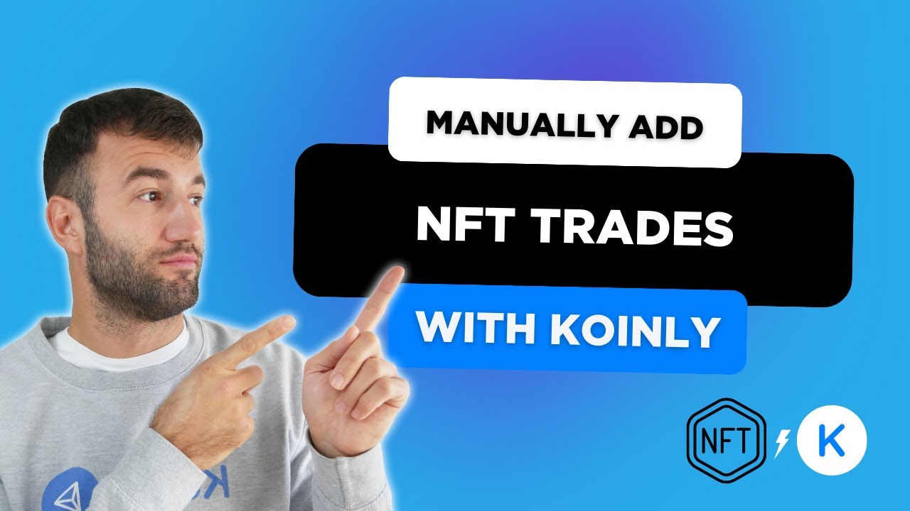 How To Manually Import NFTs With Koinly