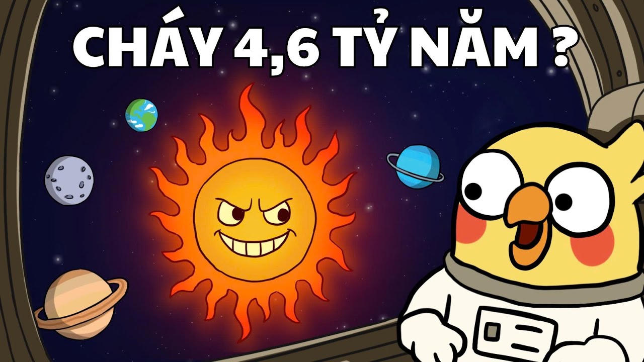 Tại sao MẶT TRỜI VẪN CHÁY suốt 4,6 TỶ NĂM?
