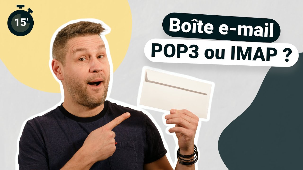 Comment configurer ma boîte email ? POP3 ou IMAP ?