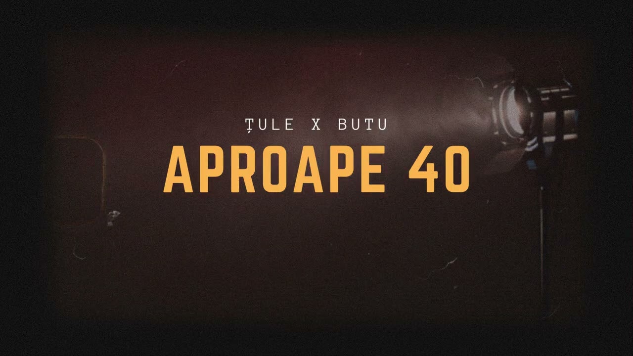 Tule feat  Butu   APROAPE 40
