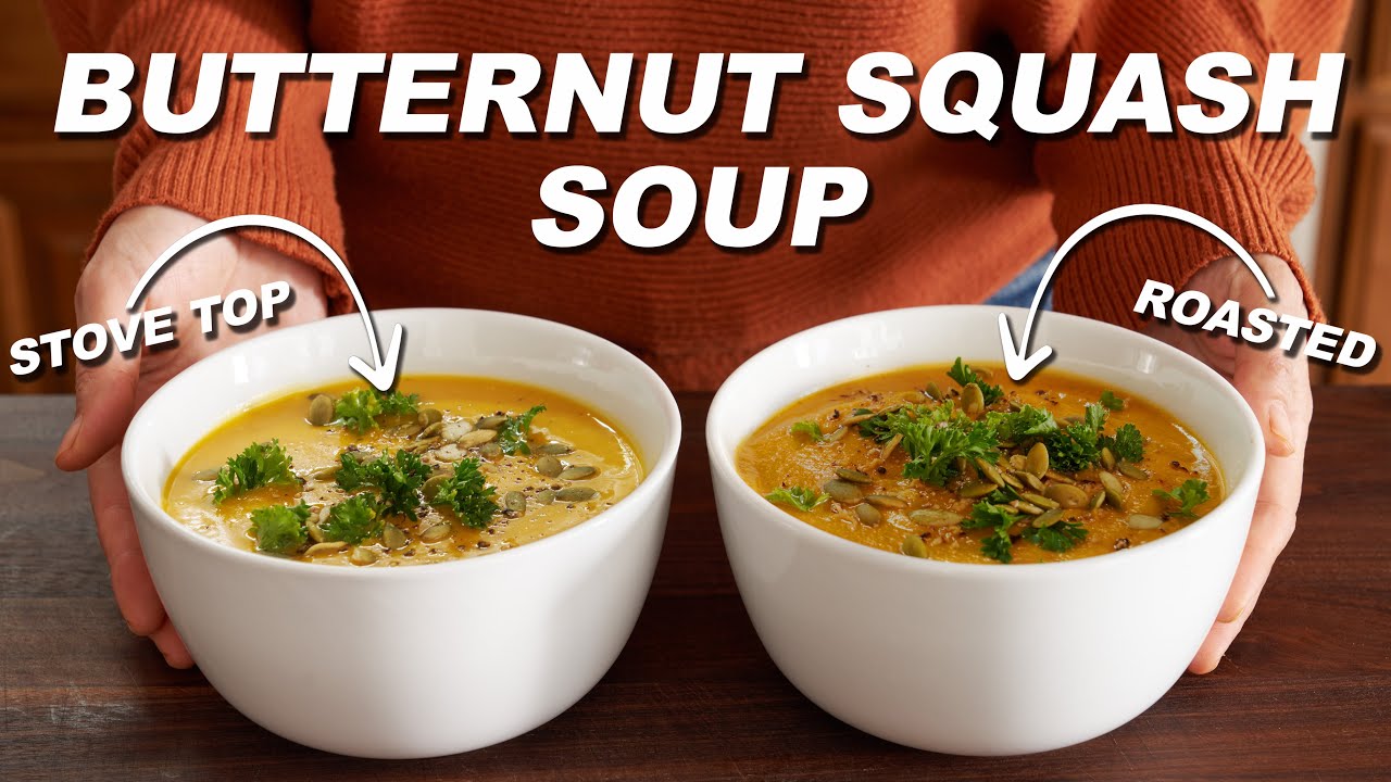 amazing BUTTERNUT SQUASH SOUP | 2 ways Roasted & Stove top