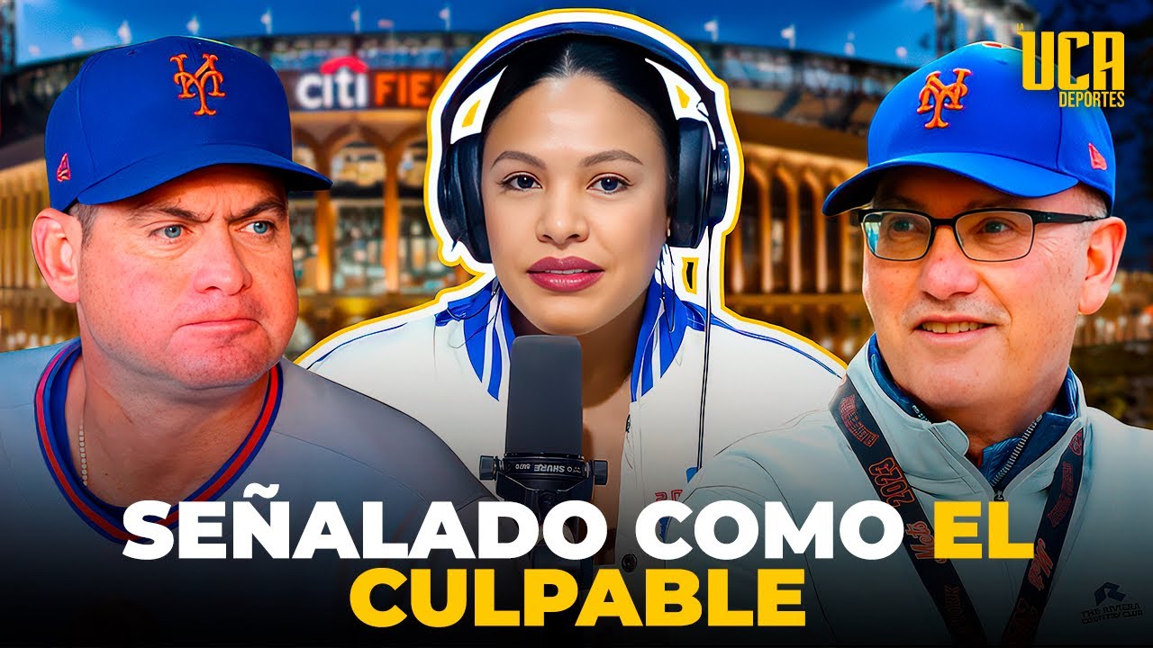 MLB: CARLOS MENDOZA Y STEVEN COHEN, &ldquo;LOS RESPONSABLES DE LA DEBACLE DE LOS METS&rdquo; AN&Aacute;LISIS 