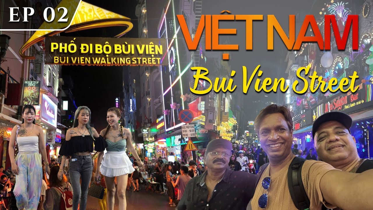 BUI VIEN WALKING STREET | Vietnam | Is street ki khubsurti hi alag hai | EP 02
