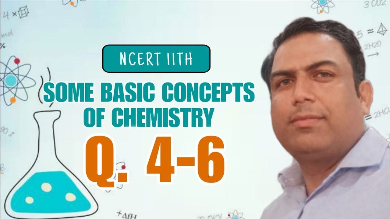 NCERT class 11th  chapter Basic concepts of chemistry Exercise Q 4, 5 and 6