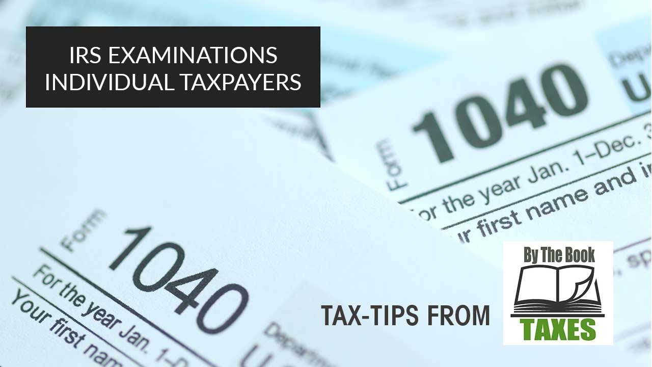 IRS Examinations - Individual Taxpayers