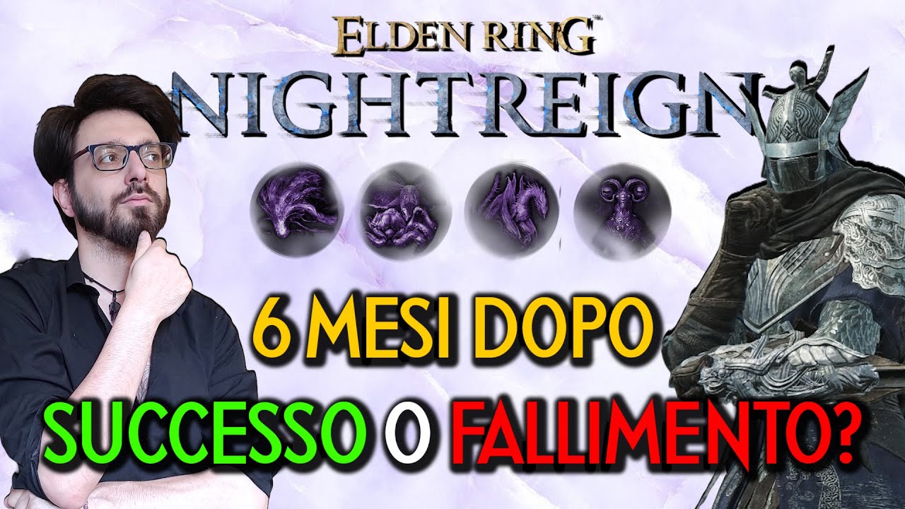ELDEN RING NIGHTREIGN DOPO 6 MESI (e un DLC) E' MIGLIORATO ABBASTANZA? - Post (non) Recensione