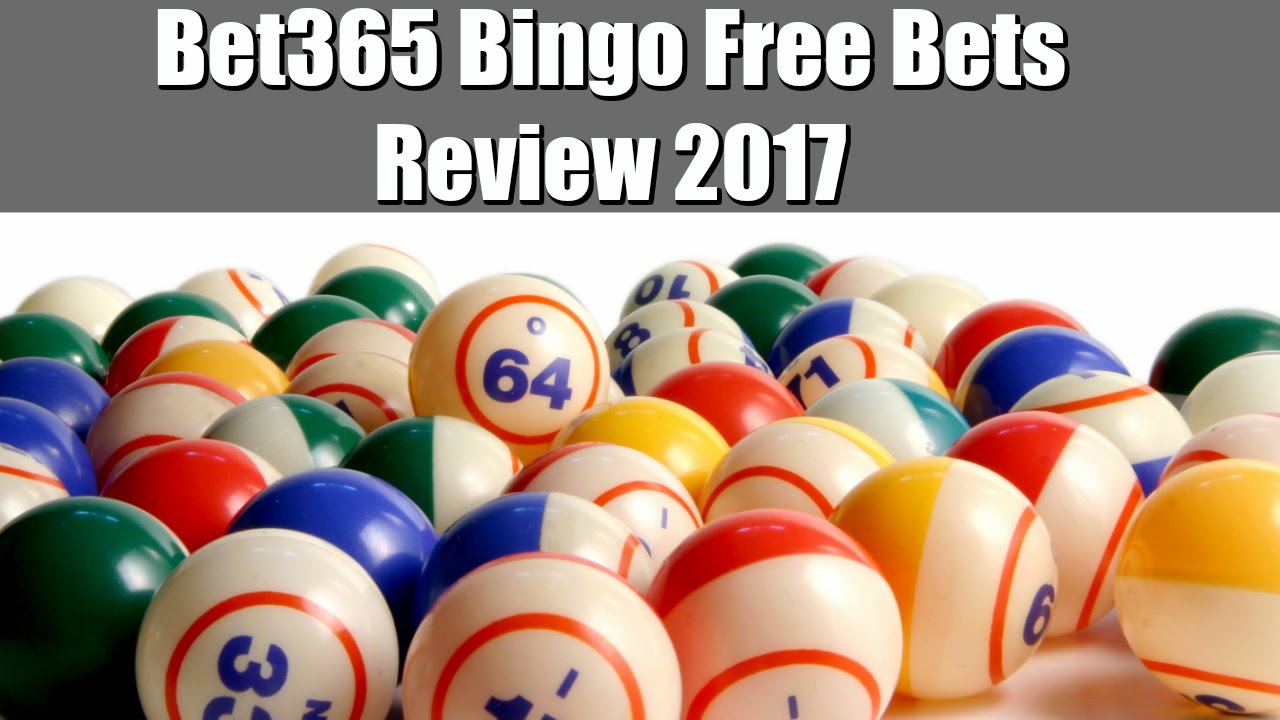 Bet365 Bingo Free Bets Review 2017