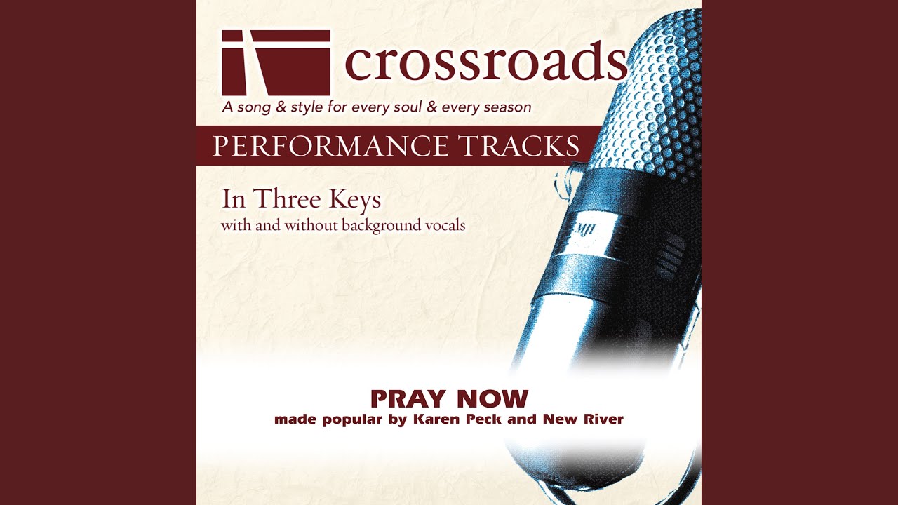 Pray Now (Performance Track Original with Background Vocals)