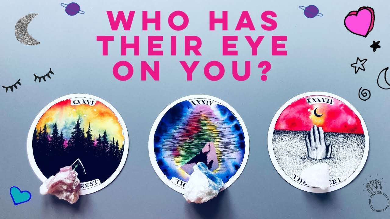 Who Has Their Eyes On You? 👀 Pick A Card ✨ Psychic Tarot Reading Love - Marry - Relationship