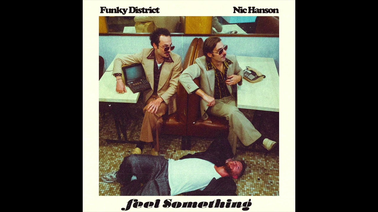 Funky District & Nic Hanson - Feel Something (Audio)