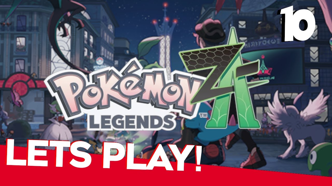Let's Play! Pokémon Legends: Z-A! Part 10 X-actly What We Need!