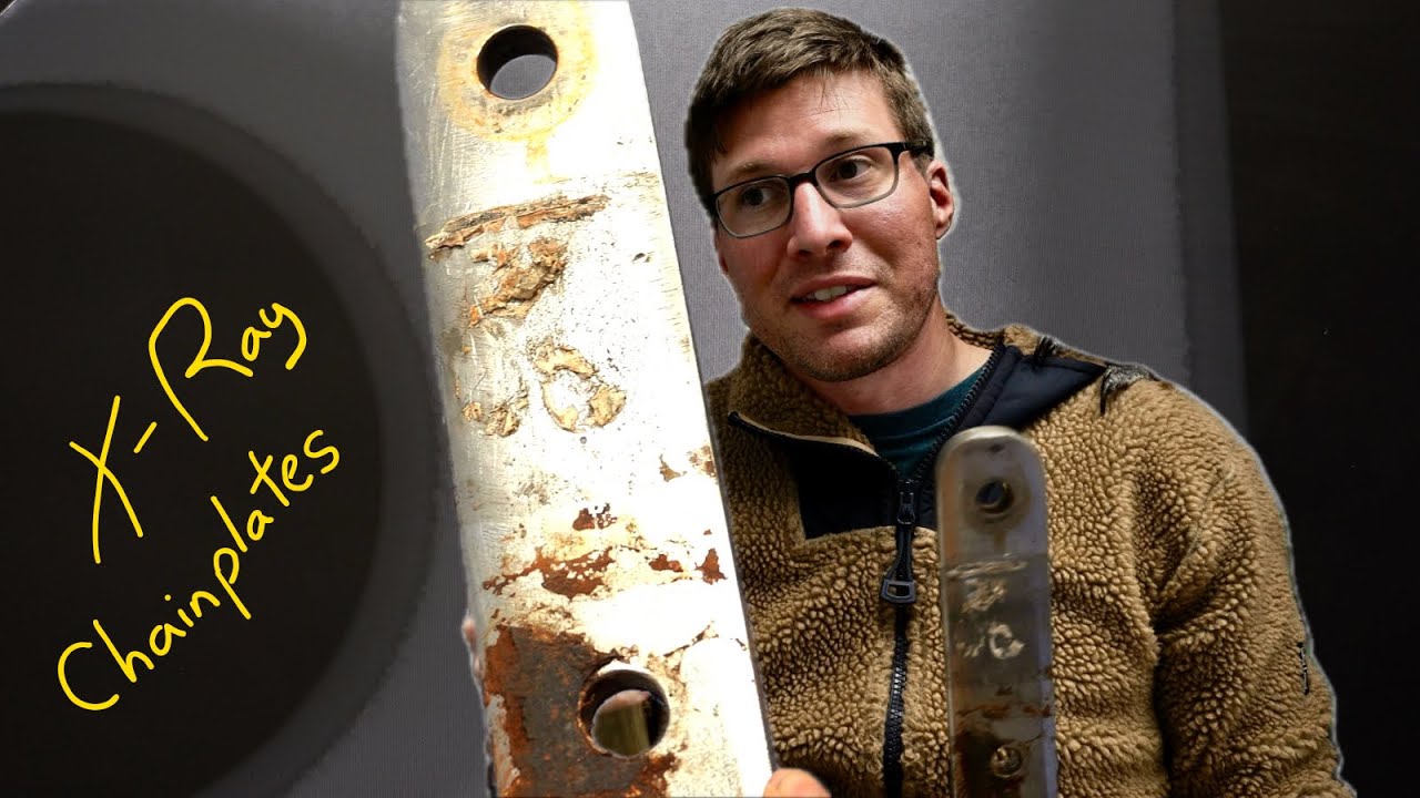 Can X-Rays Find the Crack in our Chainplates? | Sailing Wisdom [S6 Ep9]