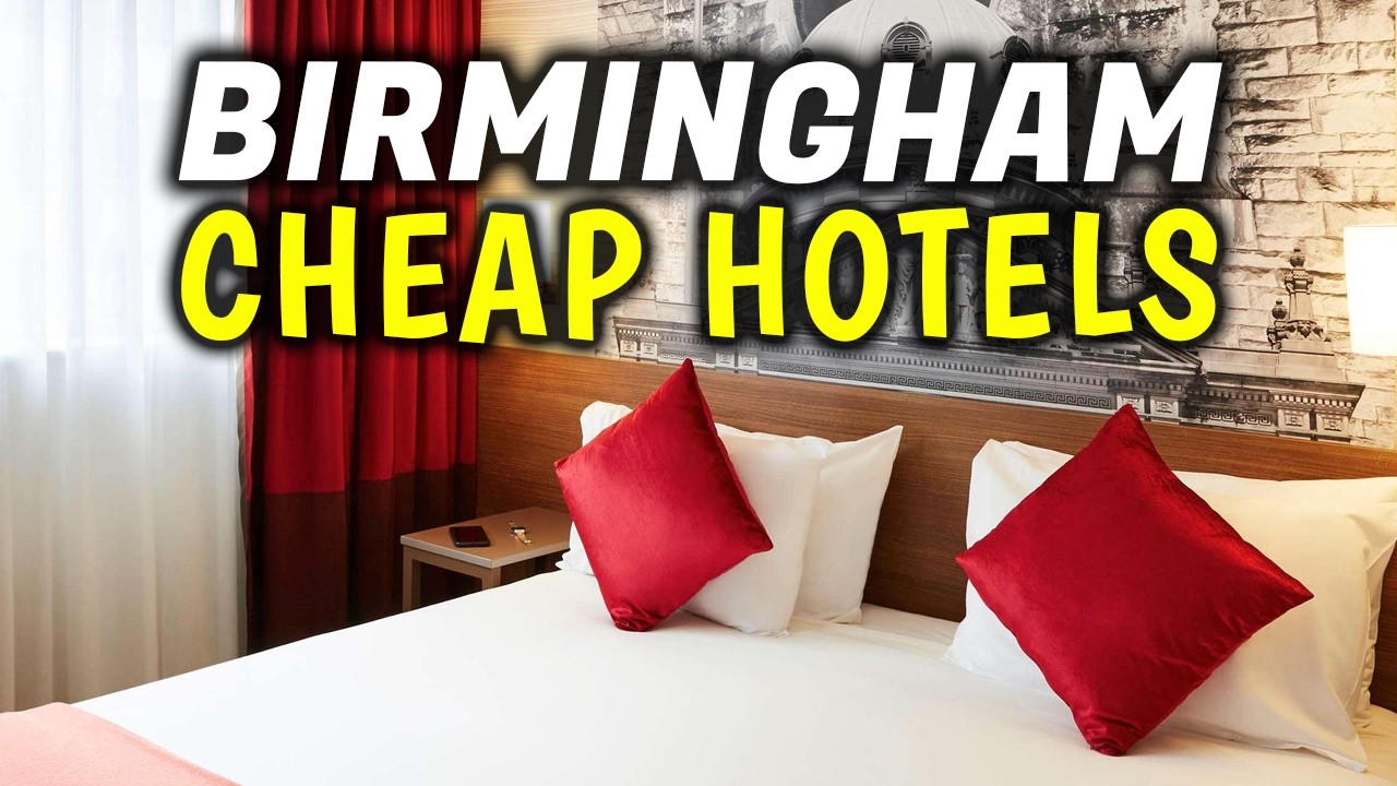 Top 5 Best Cheap Hotels in Birmingham, UK