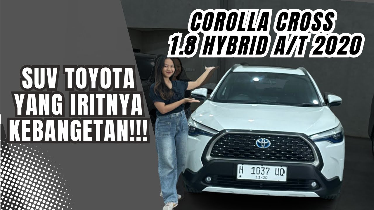 SUV TOYOTA YANG IRIT PARAH DAN CAKEP | COROLLA CROSS HYBRID 2020