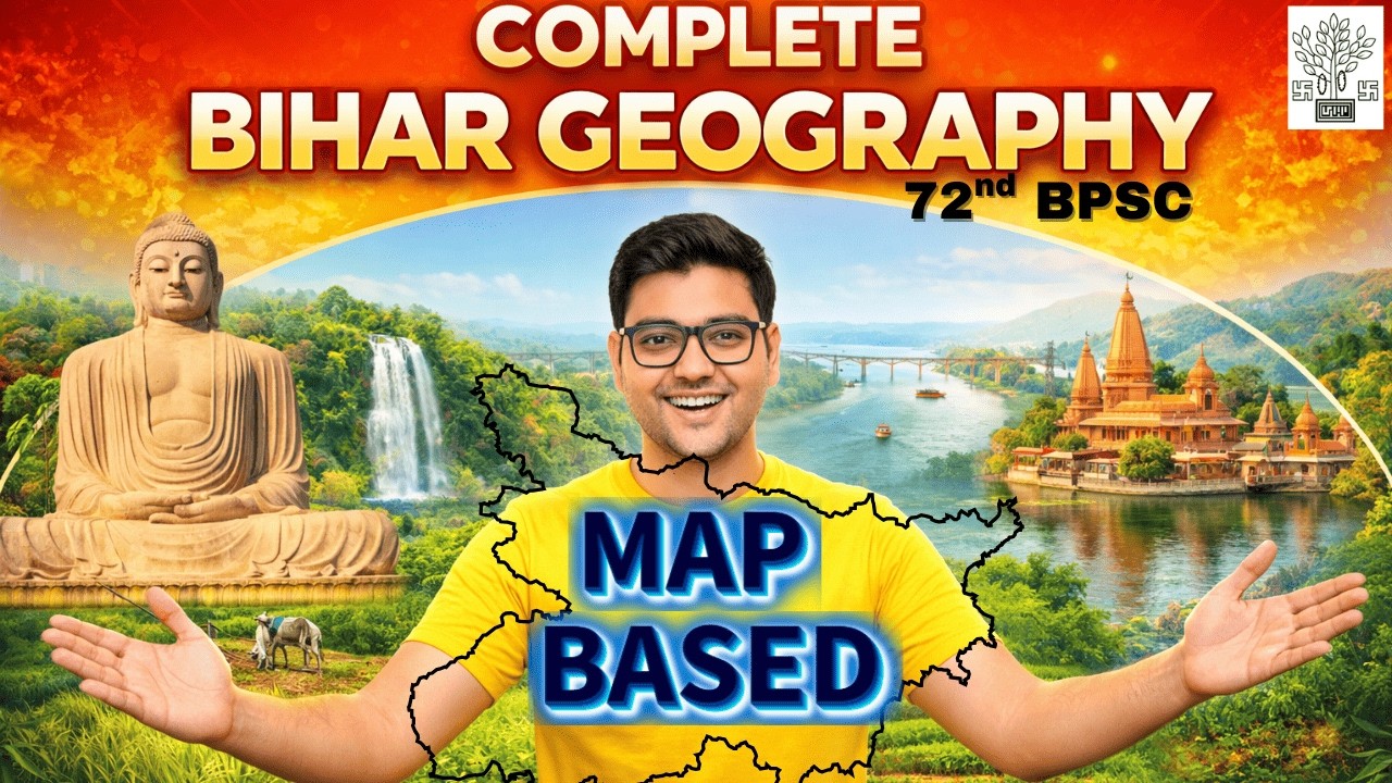 Complete Bihar Geography | 72 nd BPSC | Video 1