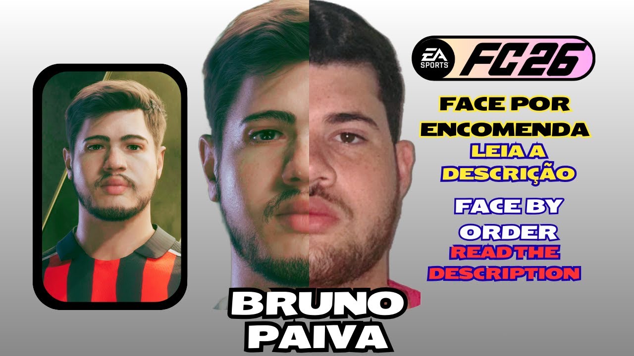EaFc26 FACE POR ENCOMENDA | FACE BY ORDER (BRUNO PAIVA)