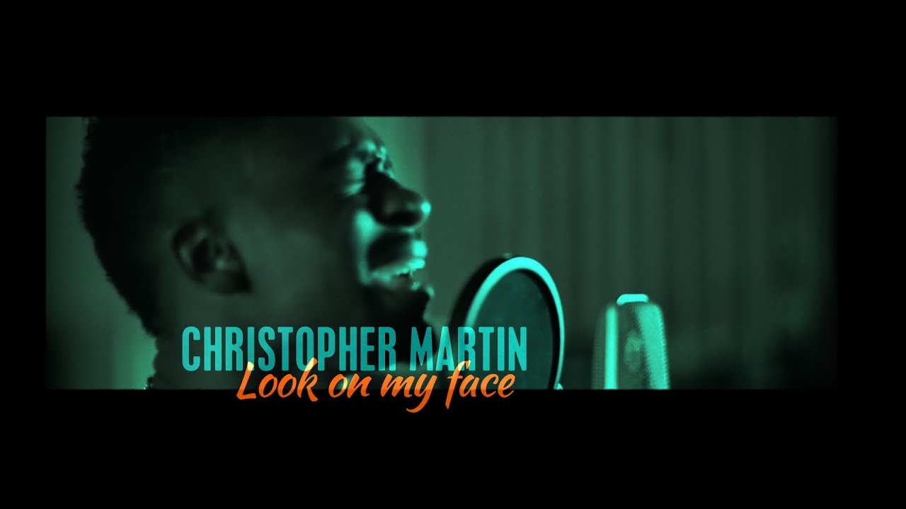 Christopher Martin - Look On My Face (Official Video) prod. by Silly Walks Discotheque