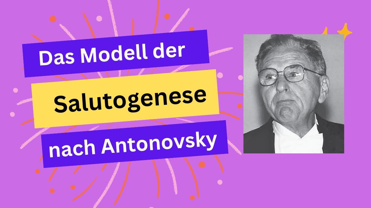 Das Modell der Salutogenese nach Antonovsky: Theorie & praktische Tipps für mehr Gesundheit!