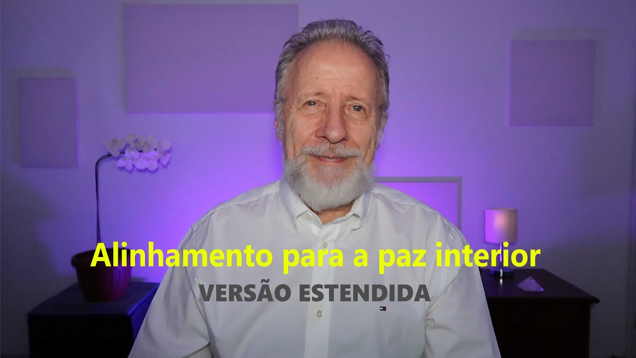 Alinhamento para a paz interior (Duração- 7h49’14”)