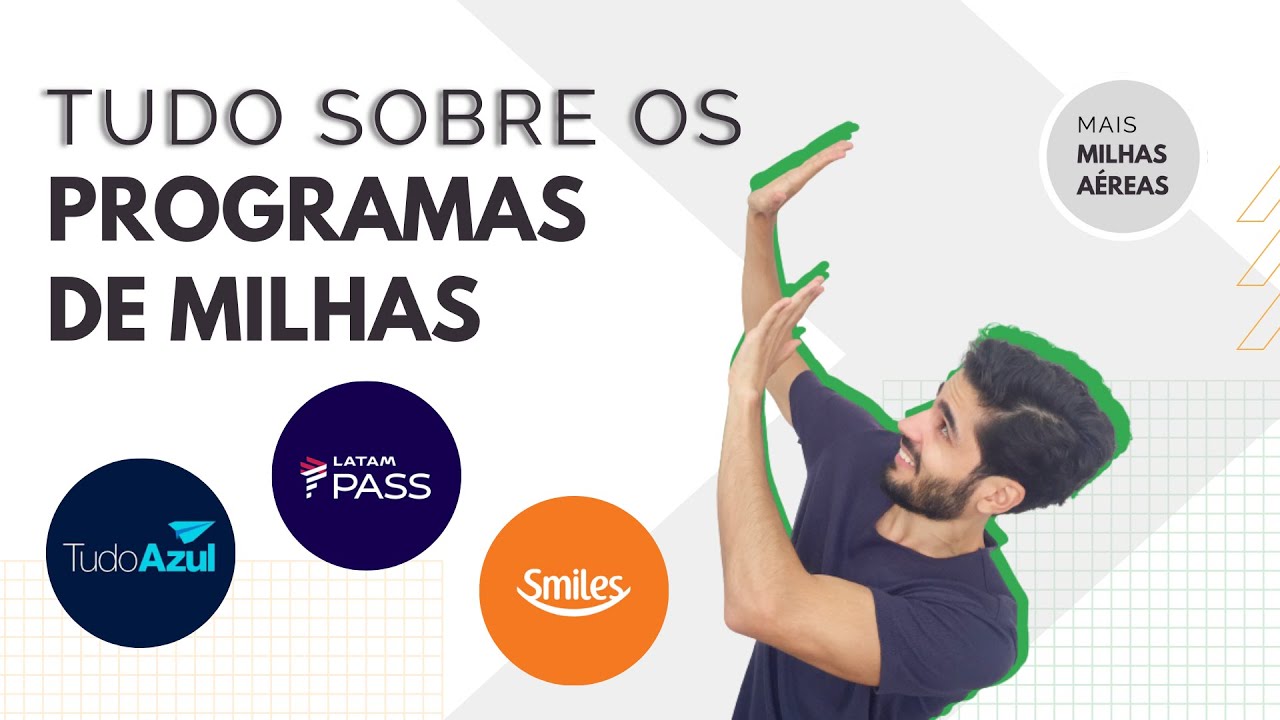 TUDO SOBRE OS PROGRAMAS DE MILHAS