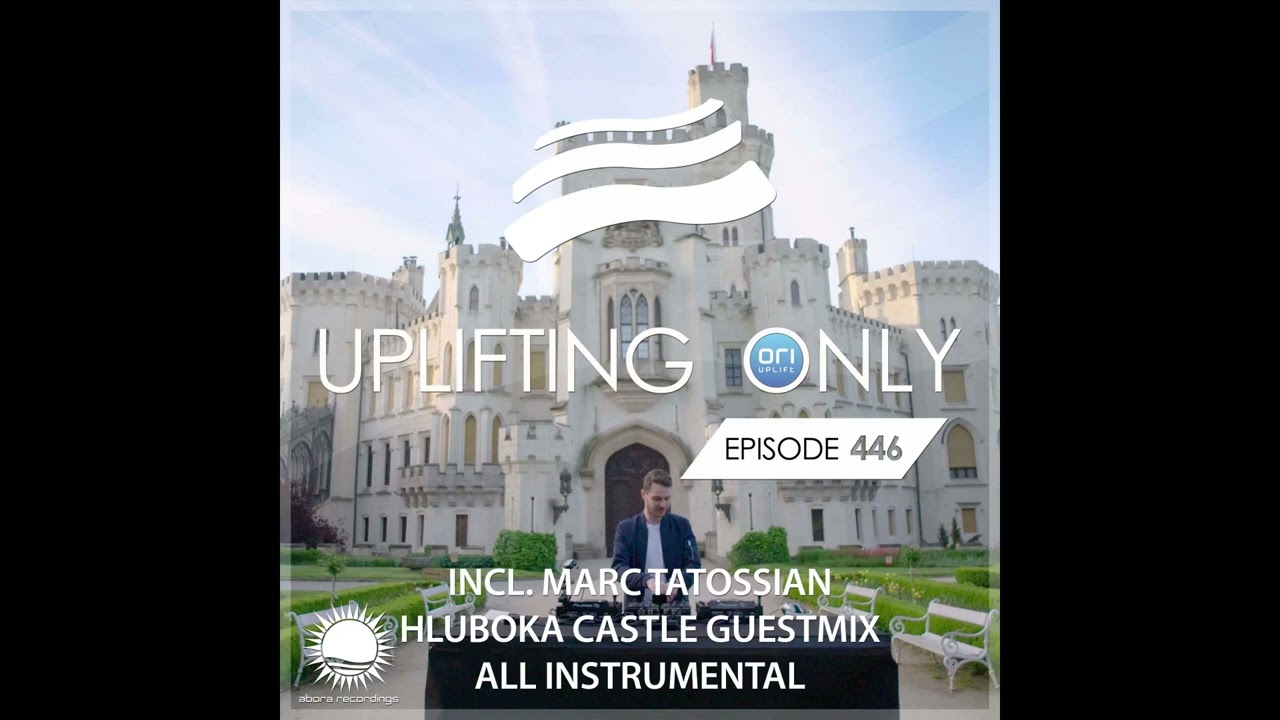 Ori Uplift - Uplifting Only 446 (incl. Marc Tatossian's Hluboká Castle) (Aug 26 2021) [Instrumental]