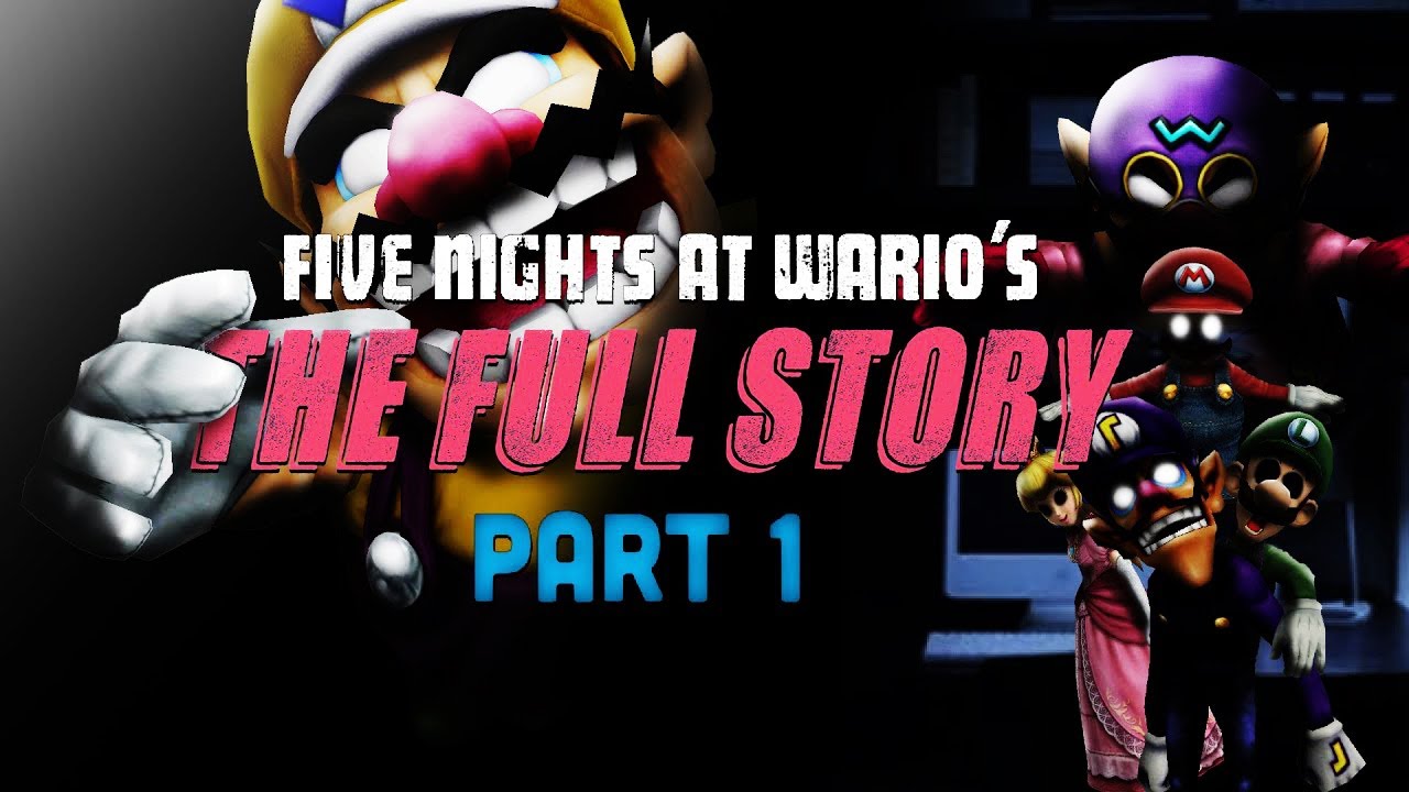 The FULL STORY of Five Nights at Wario's - Part 1/2