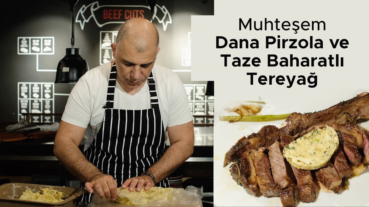 Muhteşem Dana Pirzola ve Taze Baharatlı Tereyağı Tarifi