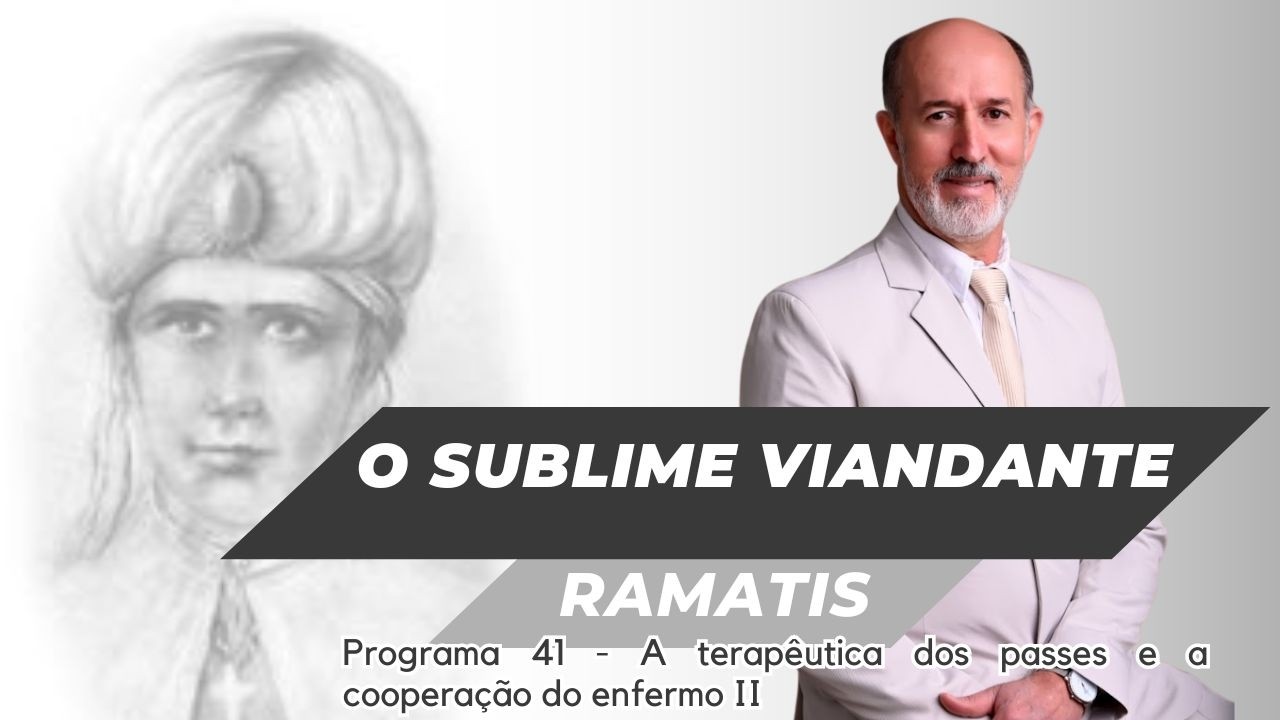 RAMATIS: O SUBLIME VIANDANTE - PARTE 42