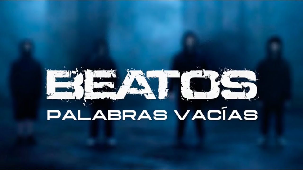 BEATOS   PALABRAS VACÍAS LYRIC VIDEO