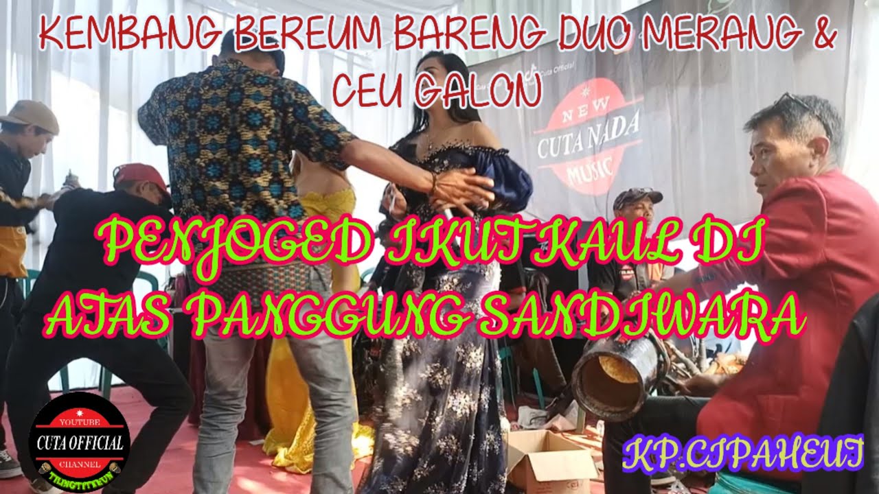 AYUN AMBING NAEK KEMBANG BEREUM  VOC !!! DUO MERANG 2N FEAT CEU GALON DANGDUT CUTA NADA DI CIMENYAN