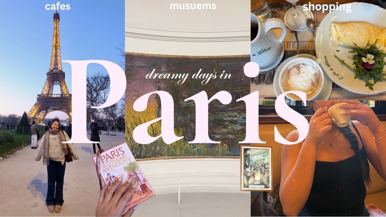 a few dreamy days in paris 🇫🇷 musuems, sight-seeing, shopping, etc.