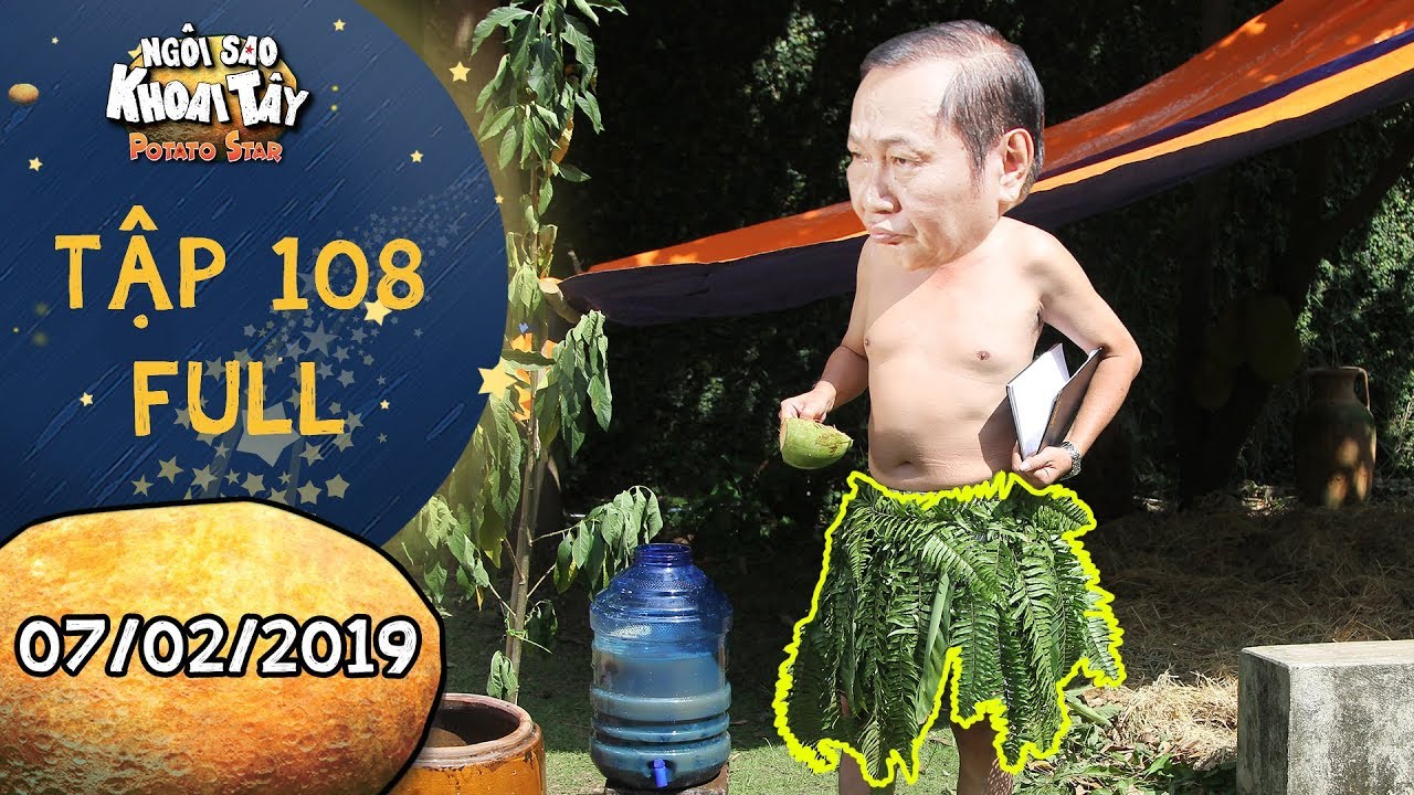 Ngôi sao khoai tây | tập 108 full: Ông Sang quyết tập 
