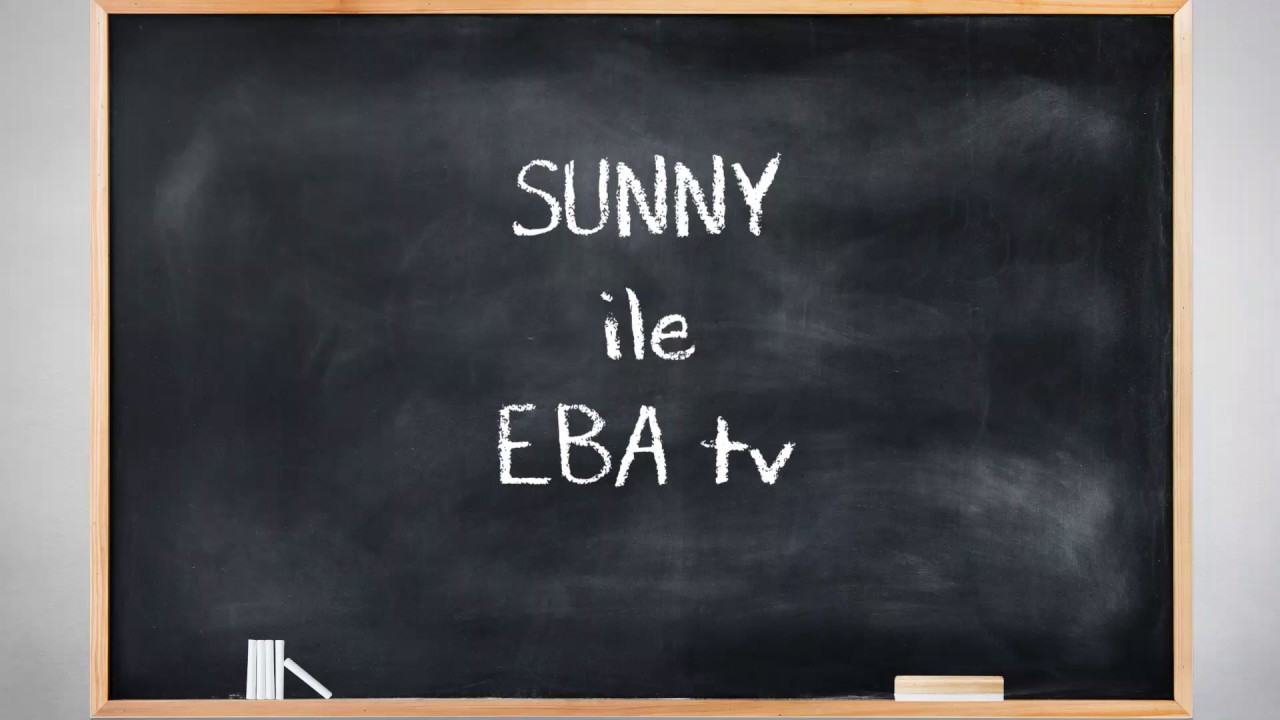 Sunny I EBA TV Kurulumu I EBA TV İlkokul, Ortaokul, Lise
