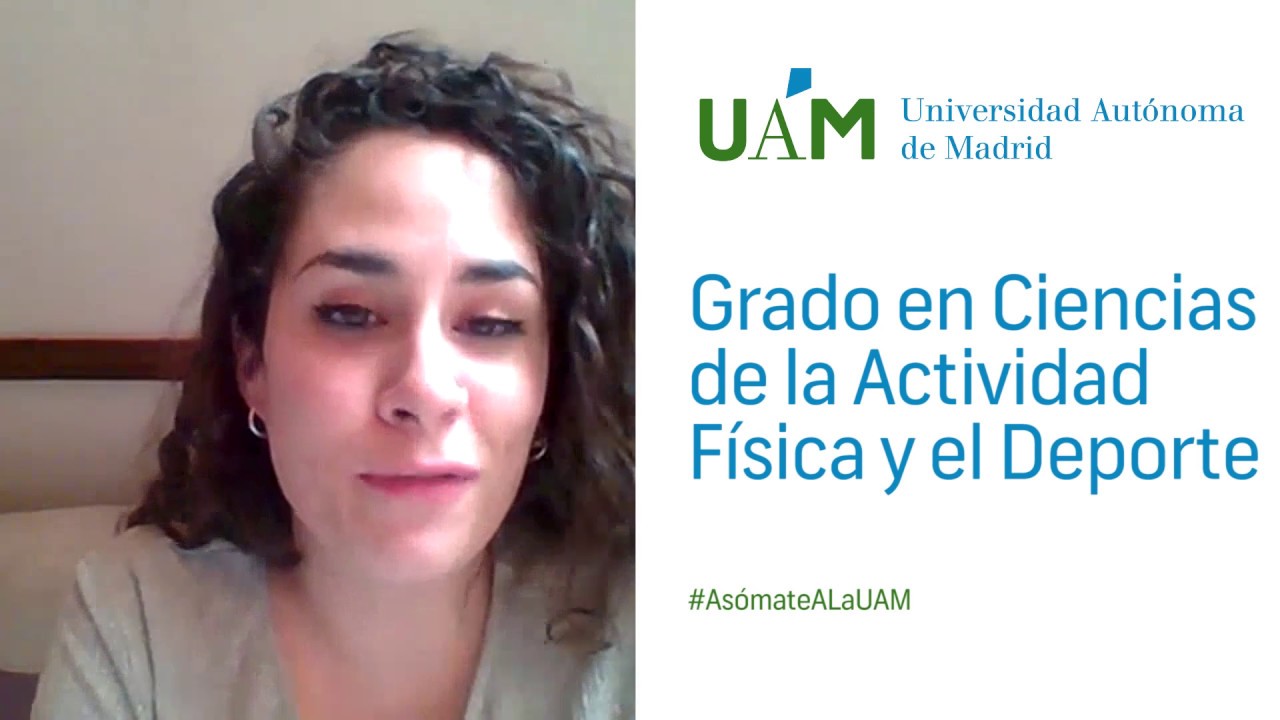 Asómate a la UAM: Grado en Ciencias de la Actividad Física y el Deporte (CAFyD)