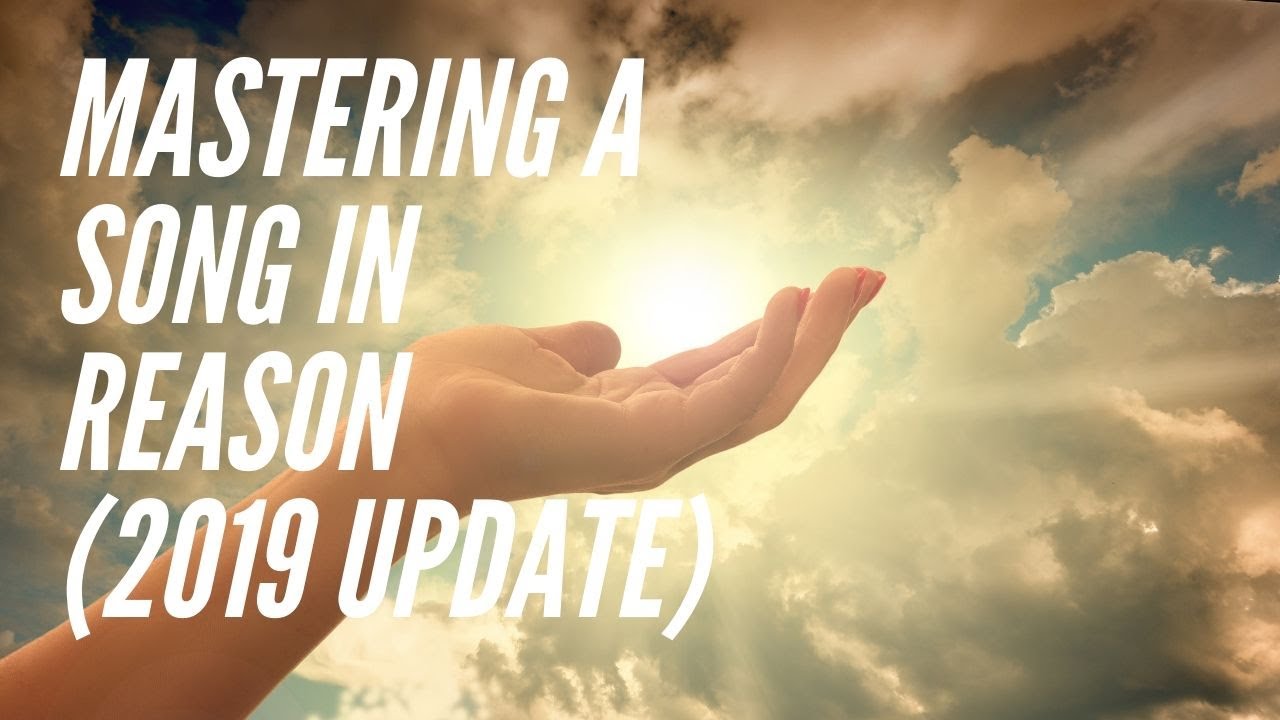 Как выполнить мастеринг песни в Reason (обновление 2019 года по мастерингу)