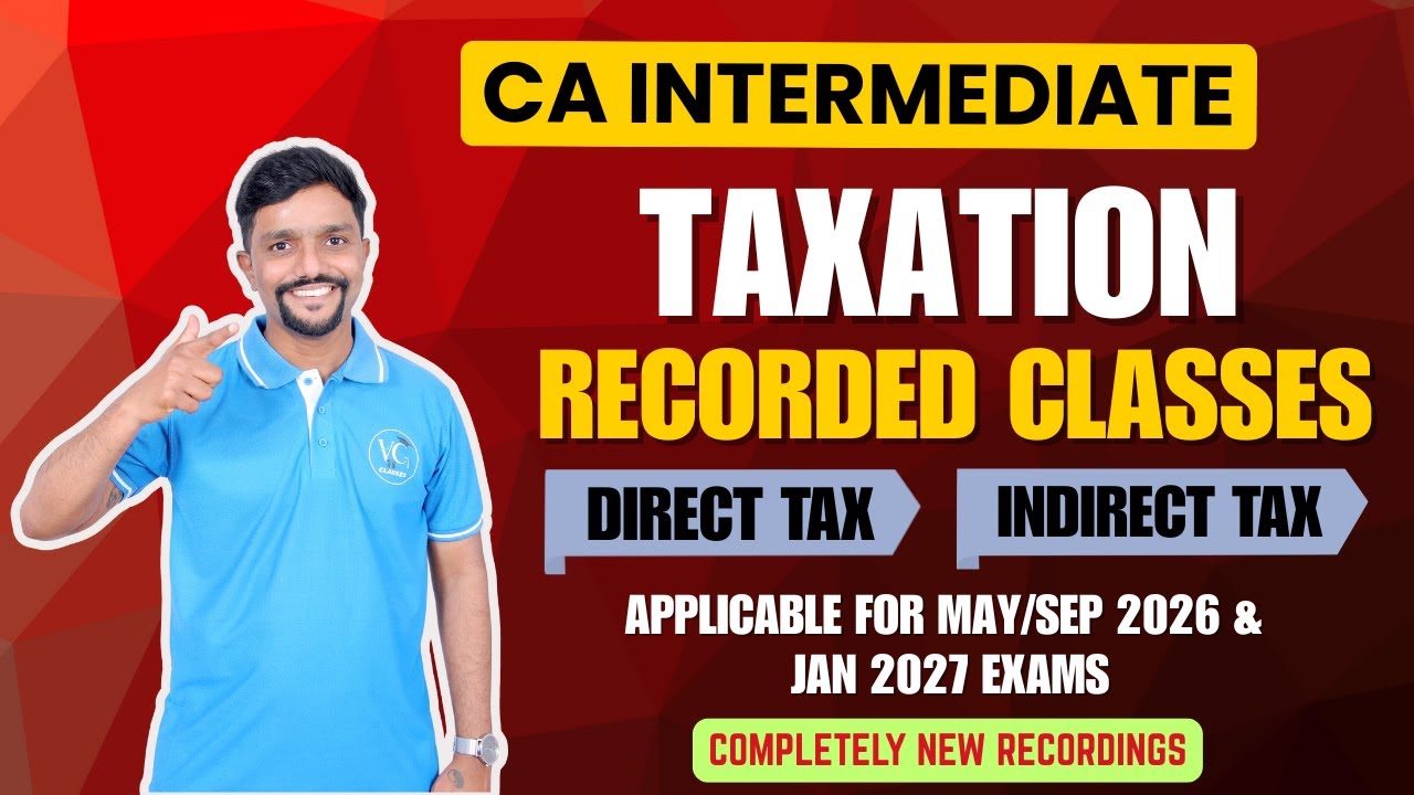 Direct & Indirect Tax Recorded Classes for CA Intermediate in English | May/Sep 2026 & Jan 2027 Exam