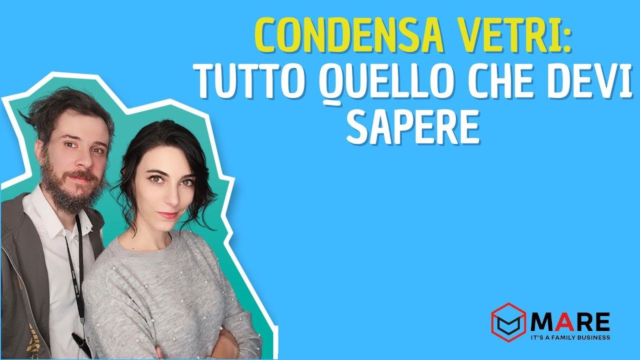 Condensa vetri: tutto quello che devi sapere